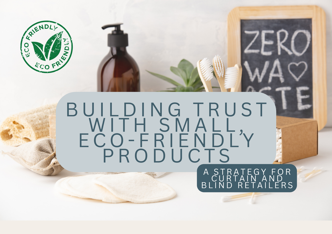 Building Trust with Small, Eco-Friendly Products
